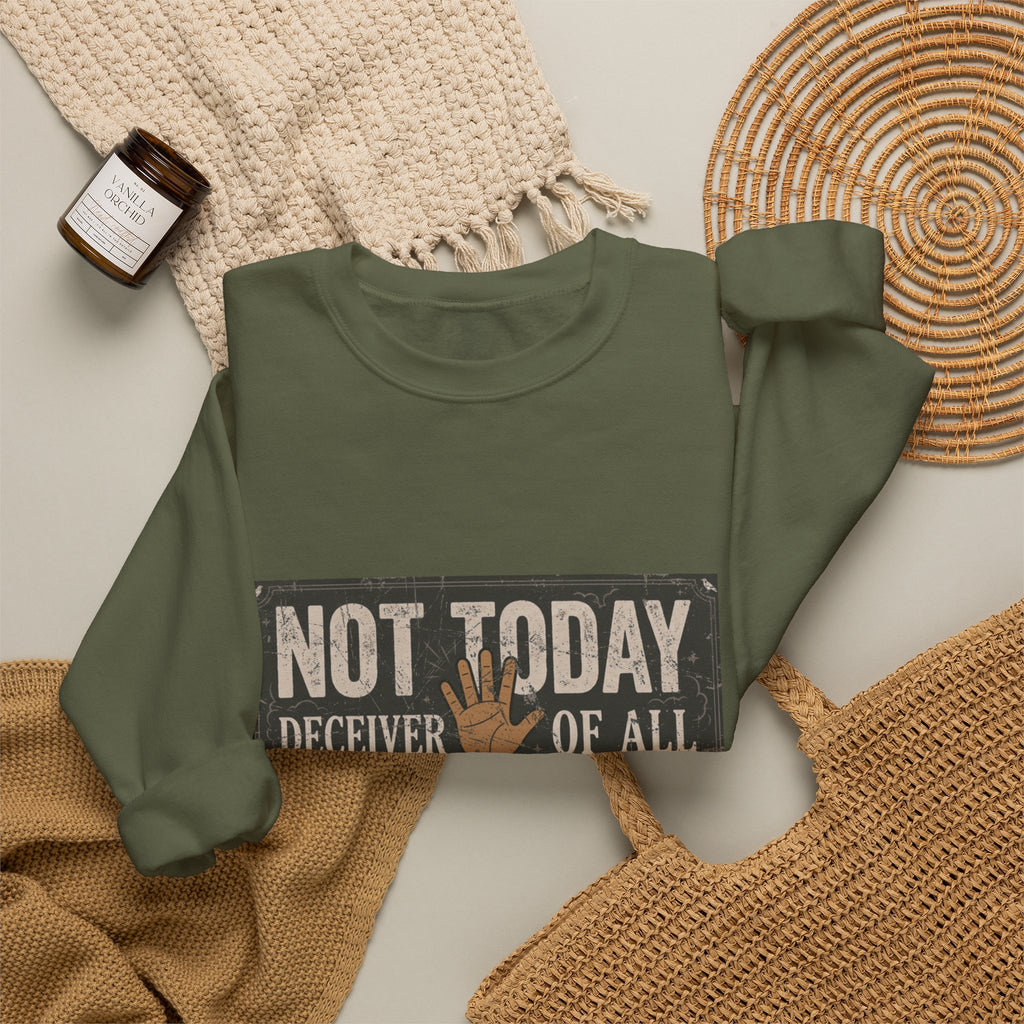 Not Today Crewneck Sweatshirt