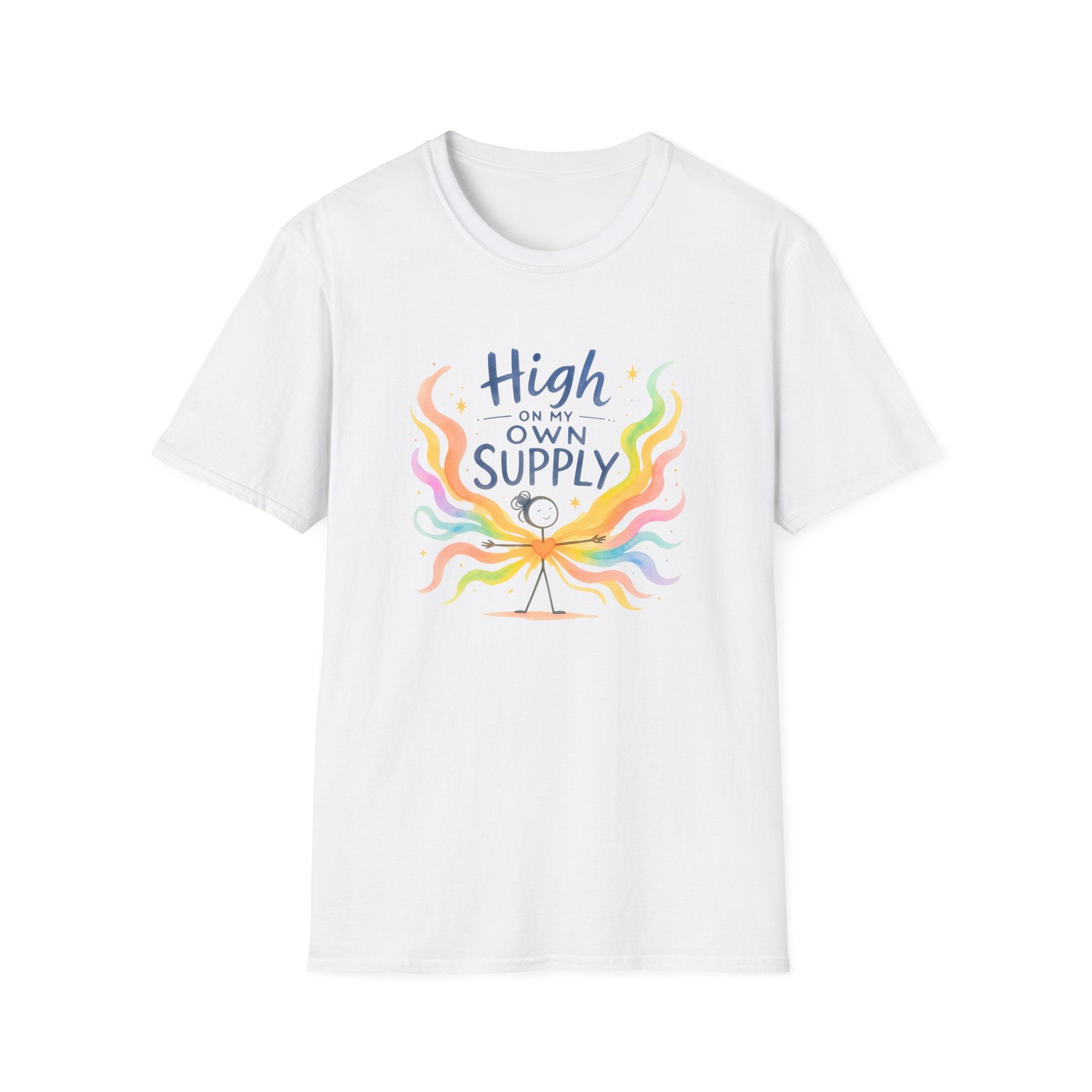 T-Shirt — "High on My Own Supply" Colorful Self-Love Graphic Tee