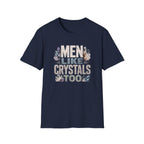 Men Like Crystals T-Shirt
