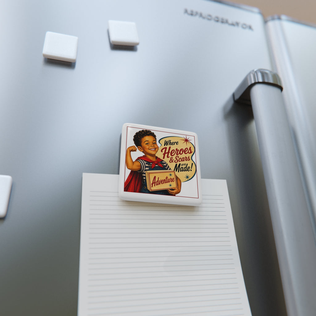 Retro 'Where Heroes & Scars Are Made' Porcelain Magnet