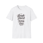 Laugh T-Shirt