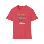 Cheaper Hobby Than Yacht T-Shirt