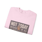 Not Today Crewneck Sweatshirt