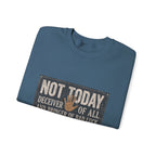 Not Today Crewneck Sweatshirt