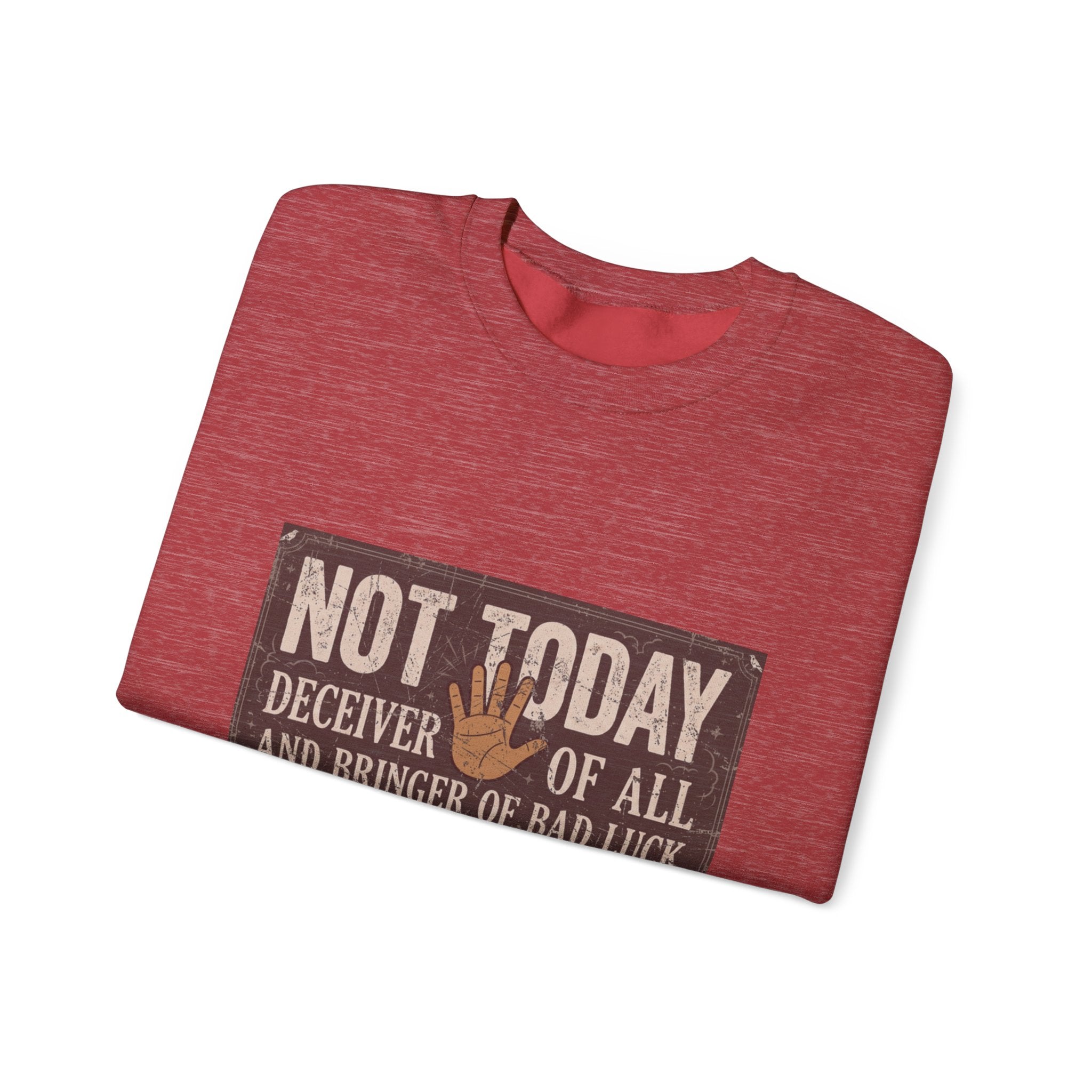 Not Today Crewneck Sweatshirt