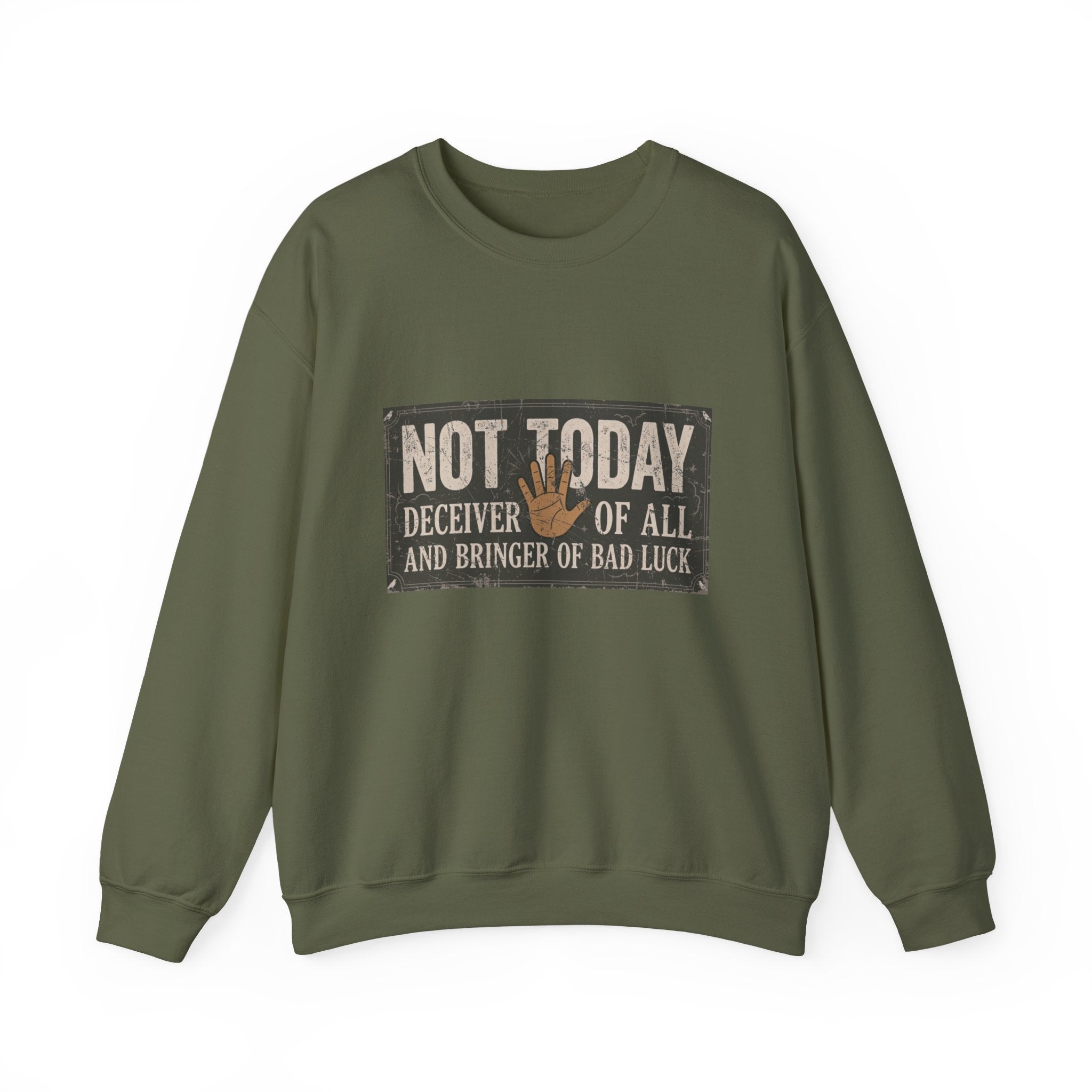 Not Today Crewneck Sweatshirt