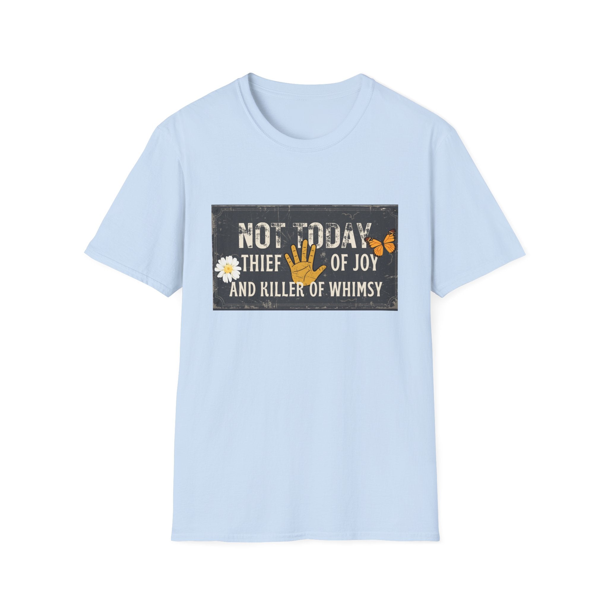 Not Today Whimsy T-Shirt