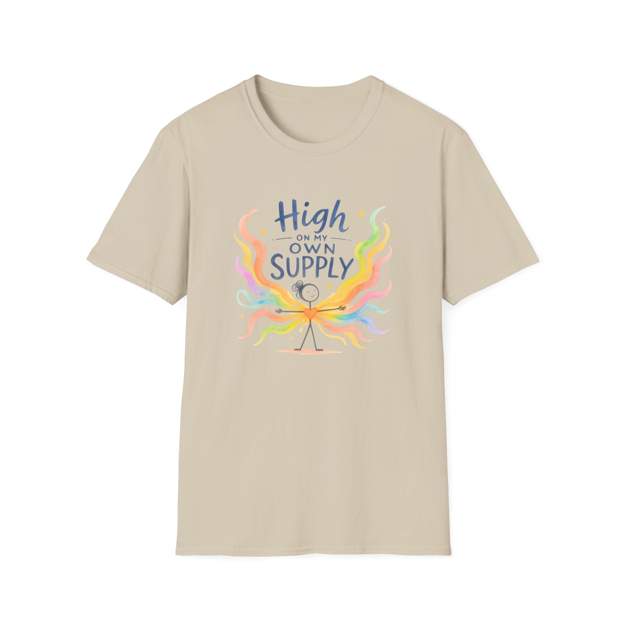 T-Shirt — "High on My Own Supply" Colorful Self-Love Graphic Tee