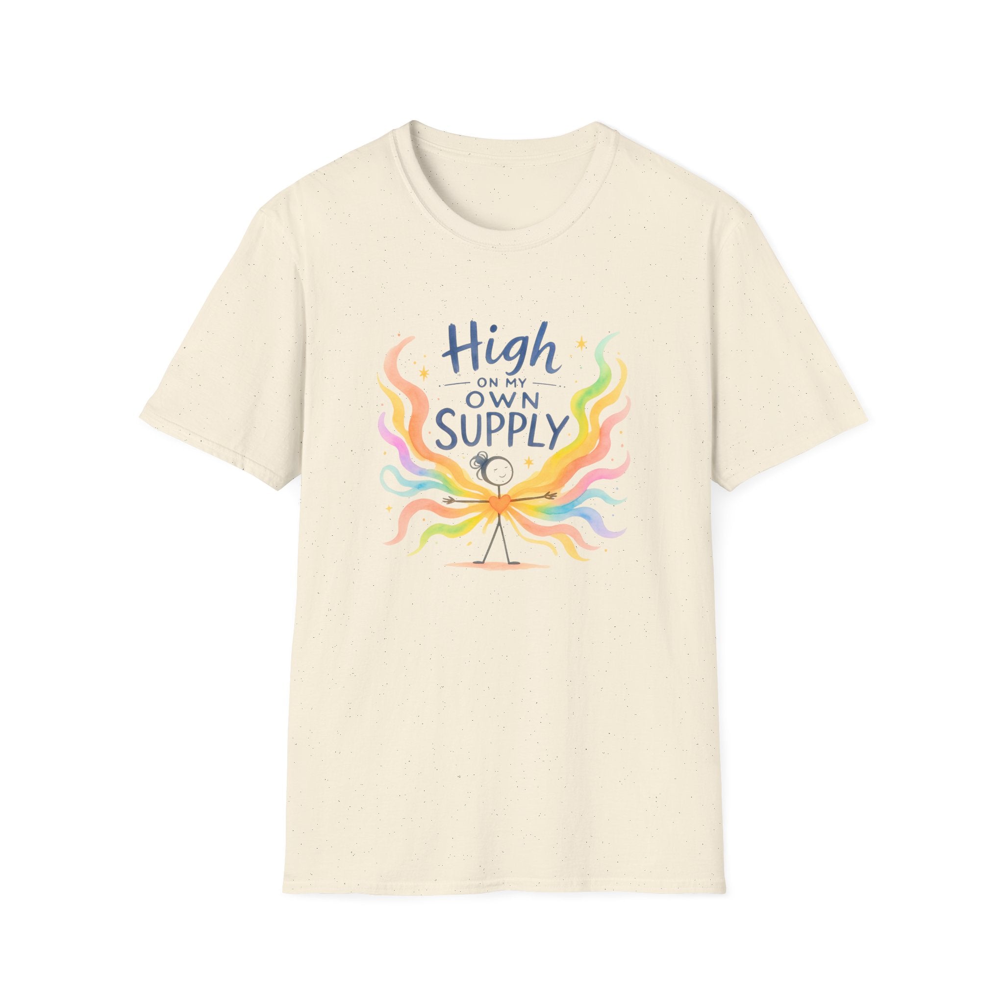 T-Shirt — "High on My Own Supply" Colorful Self-Love Graphic Tee