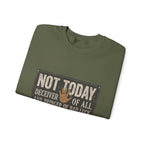 Not Today Crewneck Sweatshirt