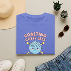 Crafting Cheaper Than Therapy T-Shirt