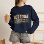 Not Today Crewneck Sweatshirt