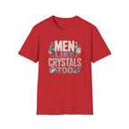 Men Like Crystals T-Shirt