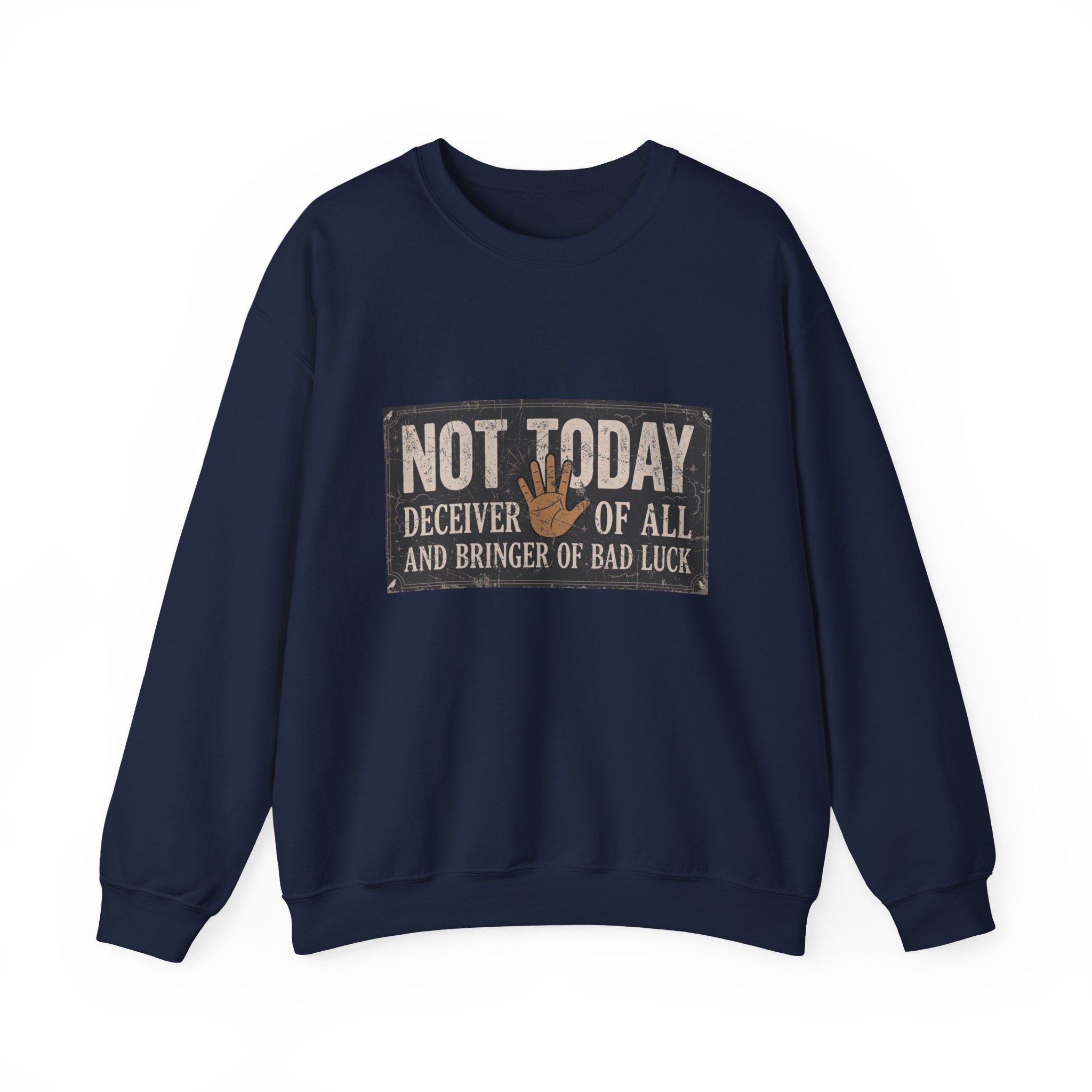 Not Today Crewneck Sweatshirt