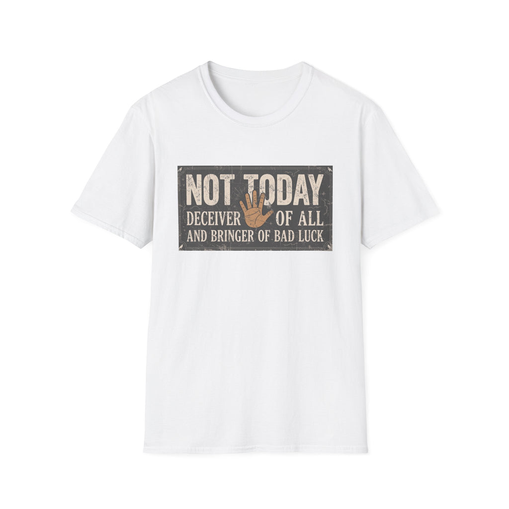 Not Today T-Shirt