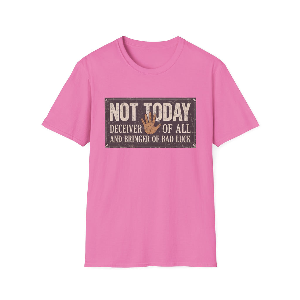 Not Today T-Shirt