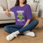 Hobby Life Best Life T-Shirt