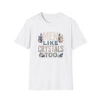 Men Like Crystals T-Shirt