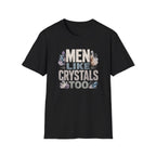 Men Like Crystals T-Shirt