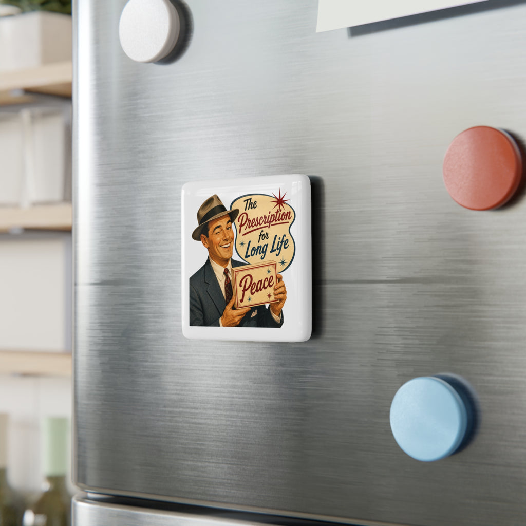 Retro 'The Prescription for Long Life: Peace' Porcelain Magnet