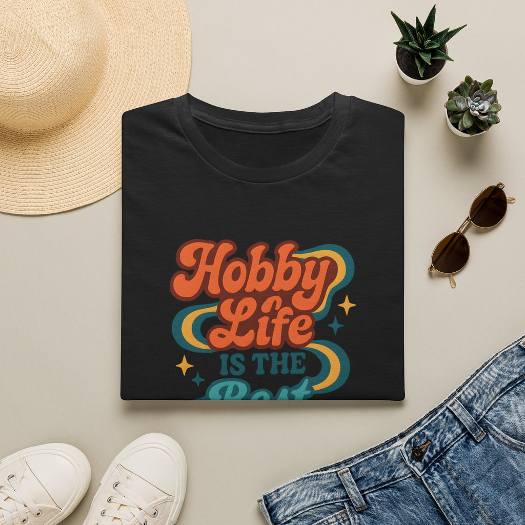 Hobby Life Is Best T-Shirt