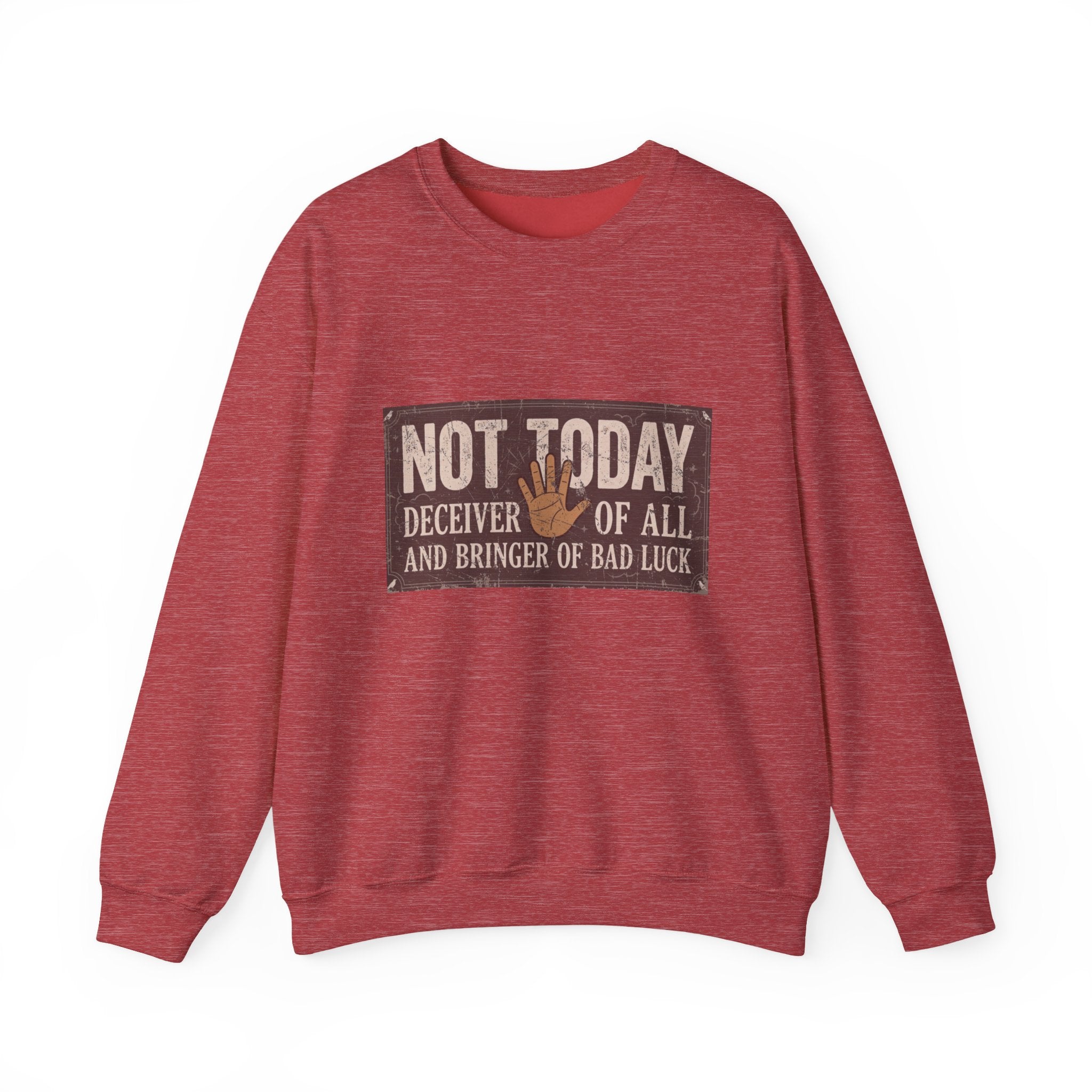 Not Today Crewneck Sweatshirt