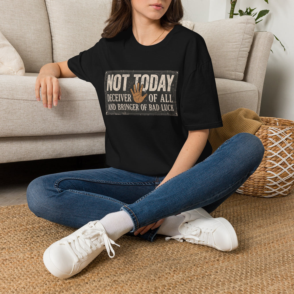 Not Today T-Shirt