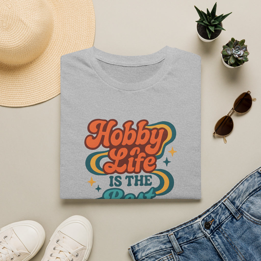 Hobby Life Is Best T-Shirt