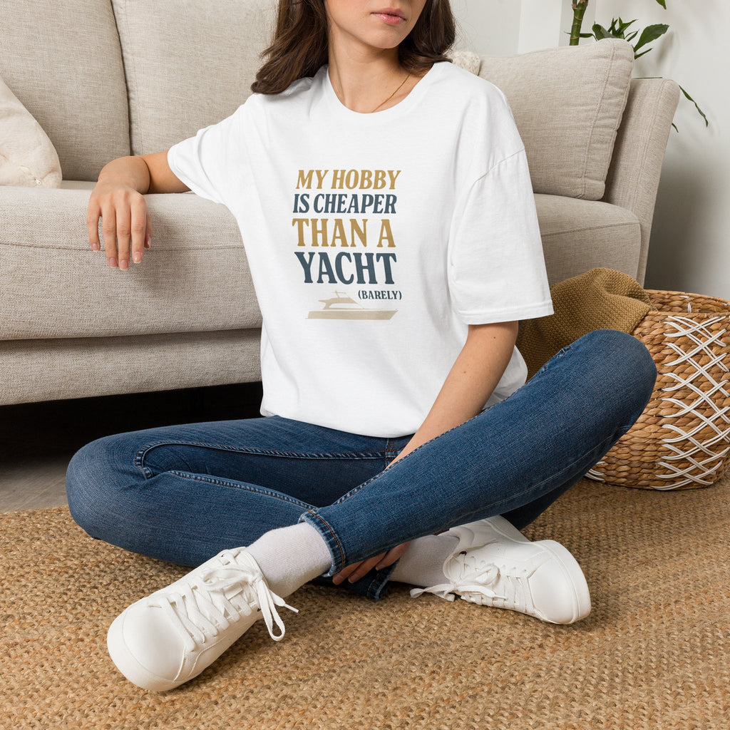 Cheaper Hobby Than Yacht T-Shirt