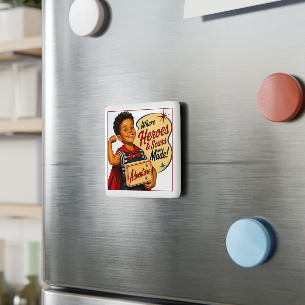 Retro 'Where Heroes & Scars Are Made' Porcelain Magnet