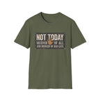 Not Today T-Shirt
