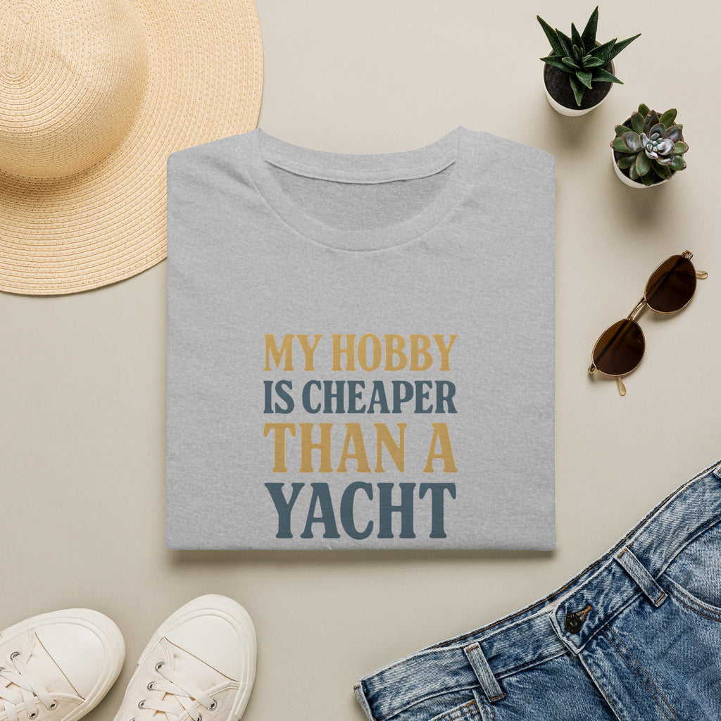 Cheaper Hobby Than Yacht T-Shirt