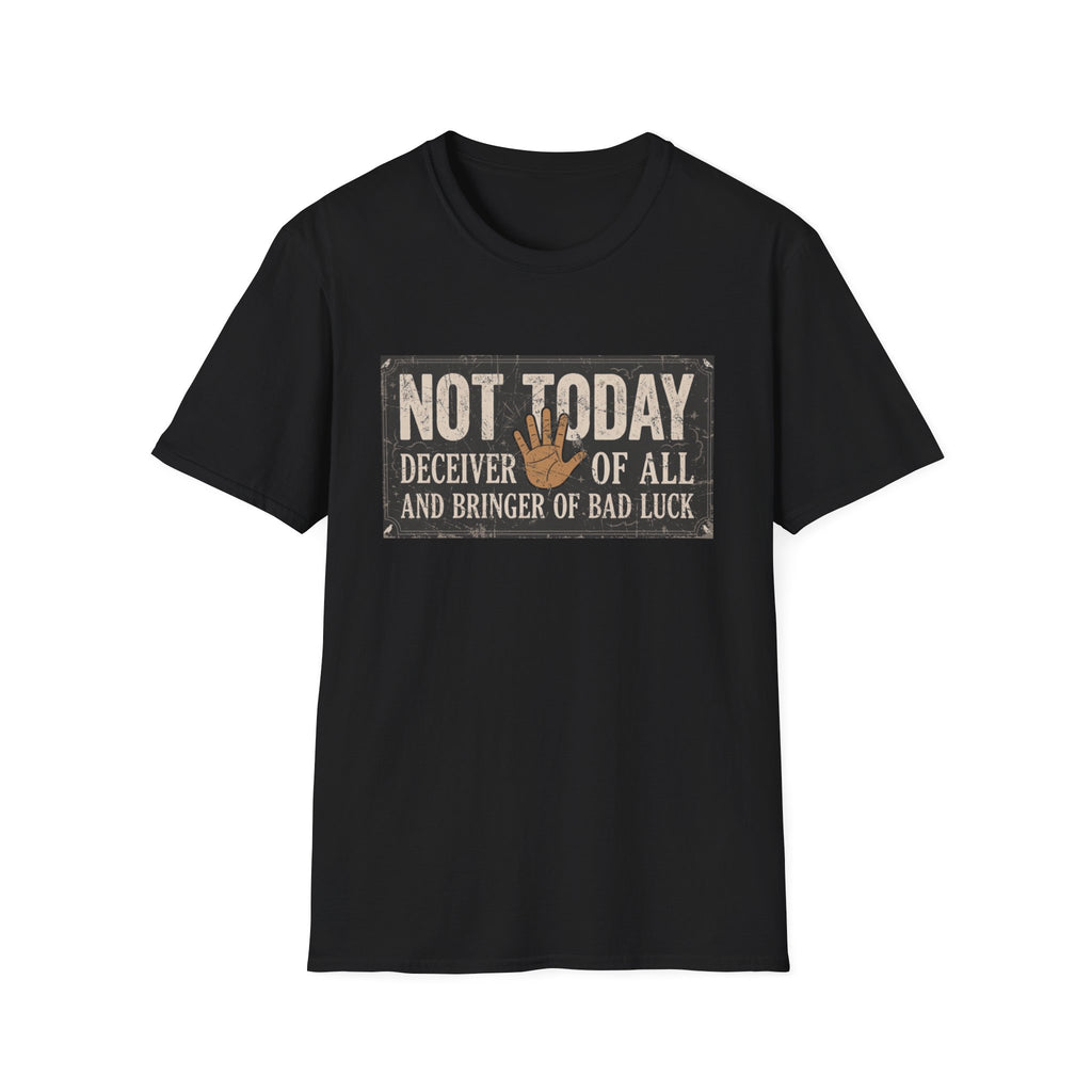 Not Today T-Shirt