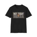 Not Today T-Shirt